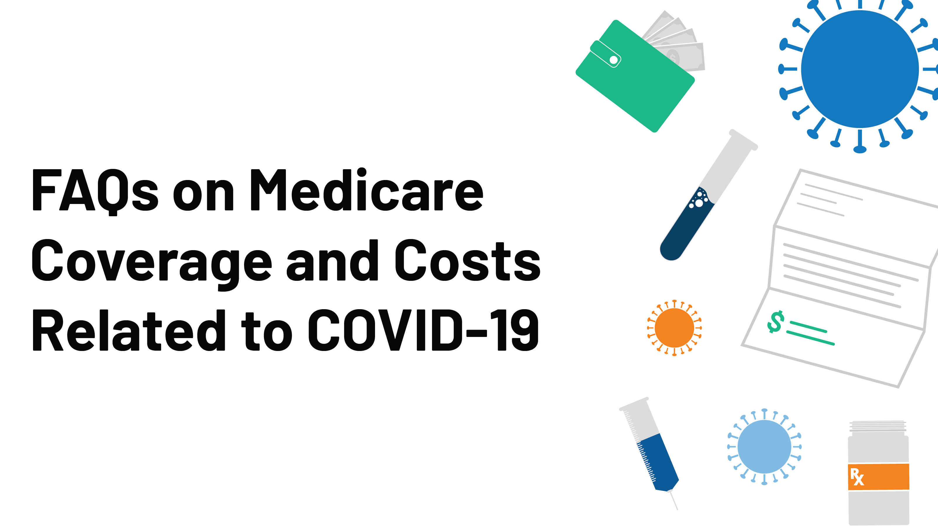 FAQs on Medicare Coverage and Costs Related to COVID19 Testing and