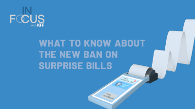 What to Know About the New Ban on Surprise Bills