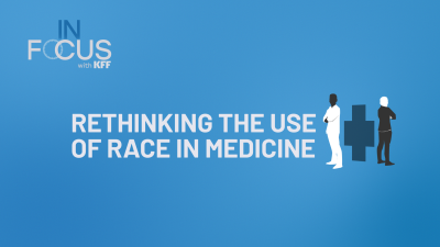 Rethinking the Use of Race in Medicine