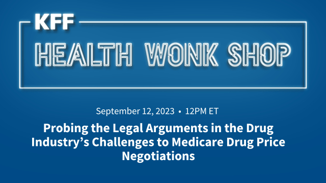 Sept 12: Probing the Legal Arguments in the Drug Industry's Challenges to Medicare Drug Price Negotiations - Vimarsana News