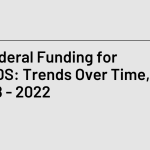U.S. Federal Funding for HIV/AIDS: Trends Over Time