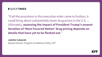 This quote card in purple text against a white background reads, ""If all the provisions in this executive order came to fruition, it could bring about substantially lower drug prices in the U.S. ... Ultimately, assessing the impact of President Trump’s newest iteration of 'Most Favored Nation' drug pricing depends on details that have yet to be fleshed out."