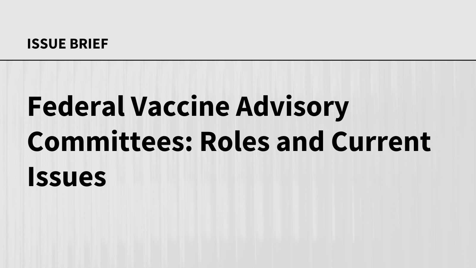Federal Vaccine Advisory Committees: Roles and Current Issues