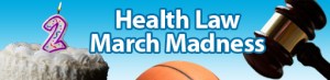 Health Law's March Madness