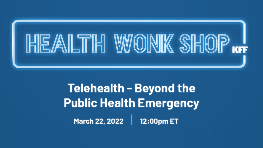 Telehealth – Beyond the Public Health Emergency