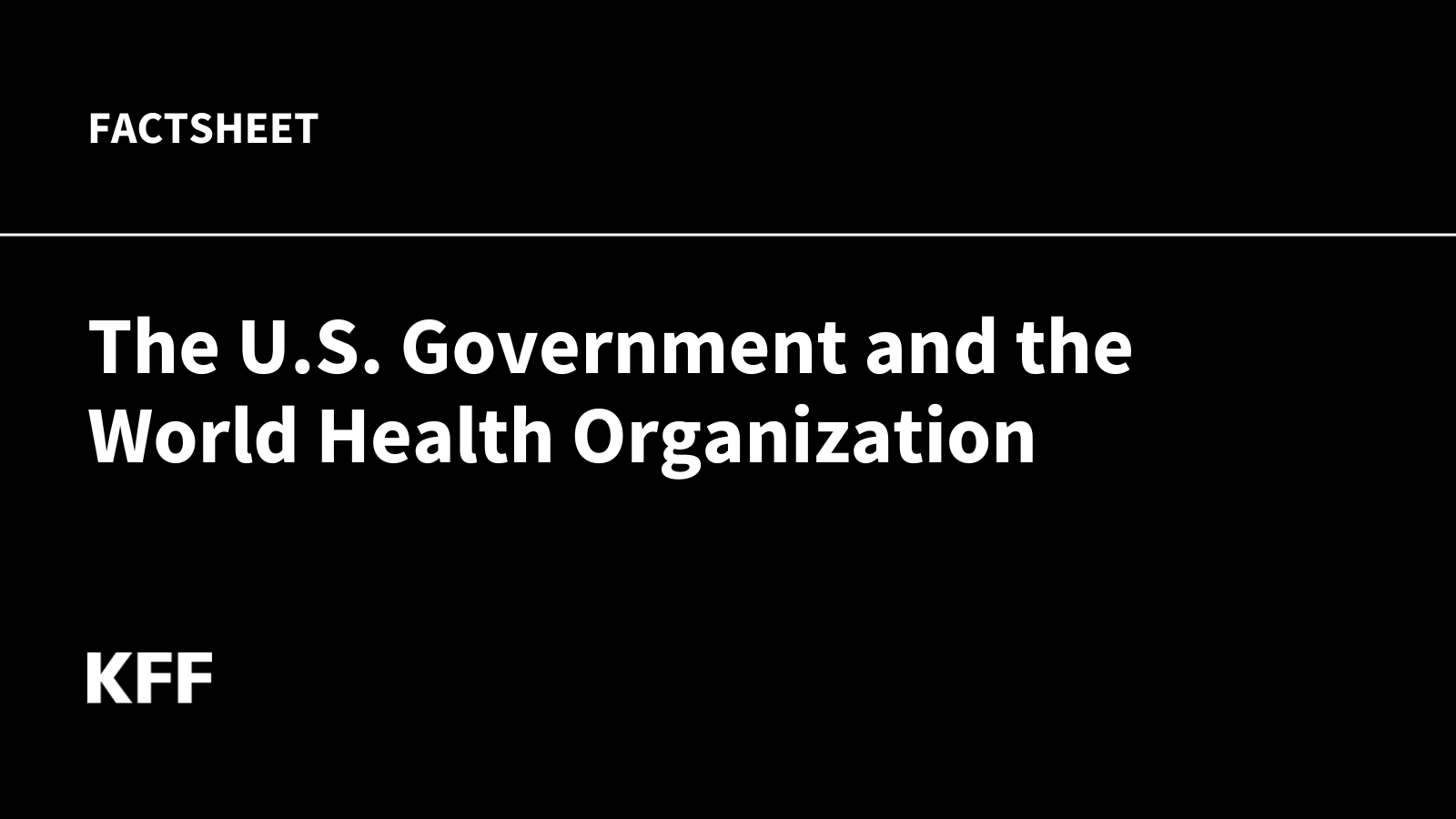 The U.S. Authorities and the World Well being Group The U.S. Authorities and the World Well being Group