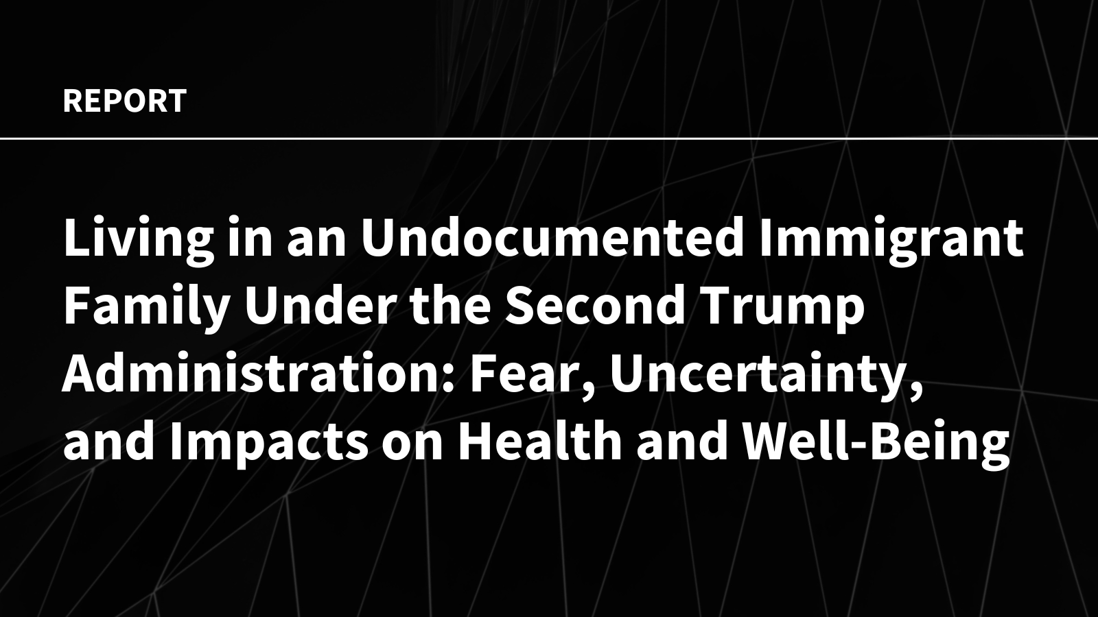 Living in an Undocumented Immigrant Family Under the Second Trump