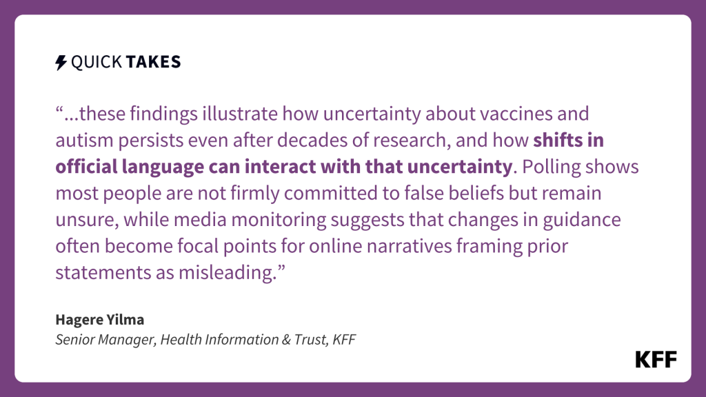 A quote image contains an excerpt from Hagere Yilma's quick take which reads, "...these findings illustrate how uncertainty about vaccines and autism persists even after decades of research, and how shifts in official language can interact with that uncertainty. Polling shows most people are not firmly committed to false beliefs but remain unsure, while media monitoring suggest that changes in guidance often become focal points for online narratives framing prior statements as misleading."