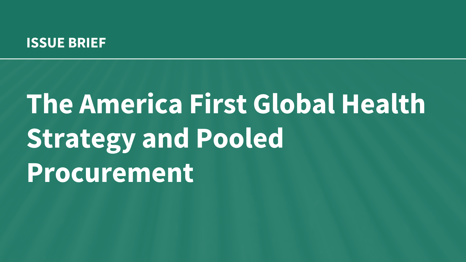The America First Global Health Strategy and Pooled Procurement