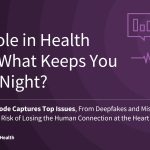 AI’s Role in Health Care: What Keeps You Up at Night?