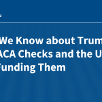 What We Know about Trump’s $500 ACA Checks and the User Fees Funding Them