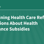 Explaining Health Care Reform: Questions About Health Insurance Subsidies